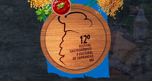 11º FESTIVAL GASTRONÔMICO E CULTURAL DE CARRANCAS